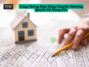 cong-chung-hop-dong-chuyen-nhuong-quyen-su-dung-dat