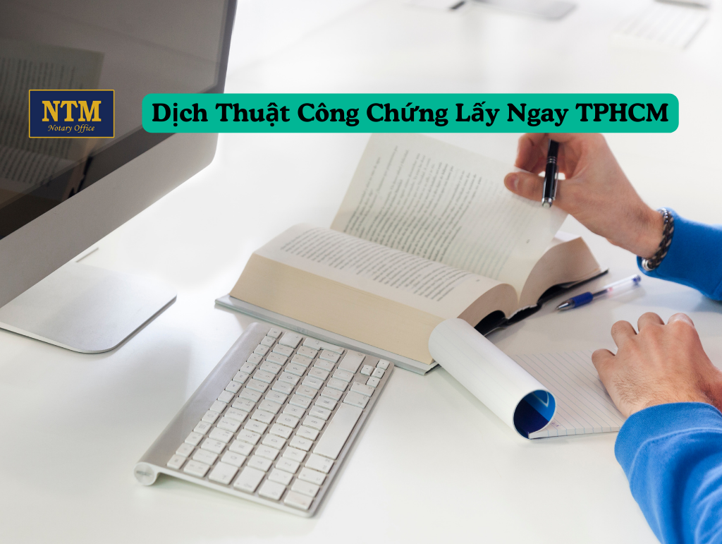 Dịch Thuật Công Chứng Lấy Ngay TPHCM dich-thuat-cong-chung-lay-ngay-tphcm