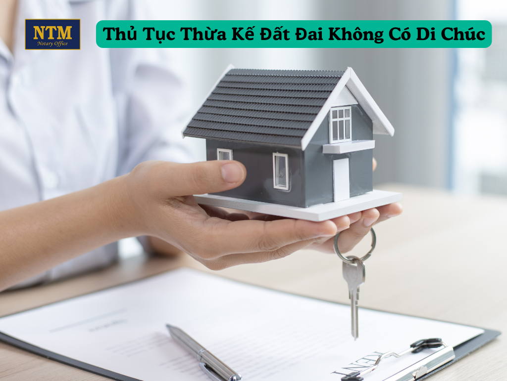 Thủ Tục Thừa Kế Đất Đai Không Có Di Chúc thu-tuc-thua-ke-dat-dai-khong-co-di-chuc