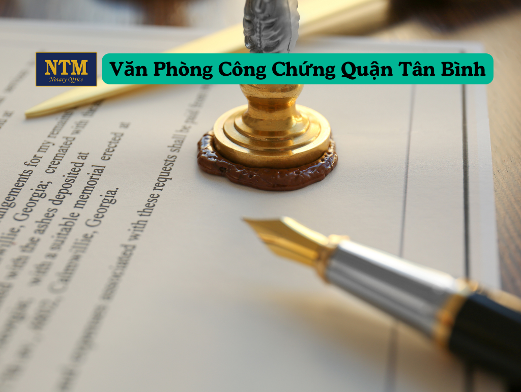 Top 5 Văn Phòng Công Chứng Quận Tân Bình Uy Tín Văn phòng công chứng Quận Tân Bình