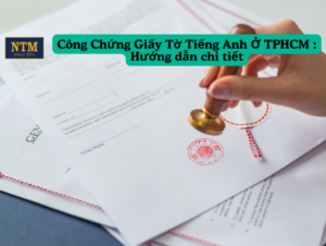 Công chứng giấy tờ tiếng Anh tại TPHCM