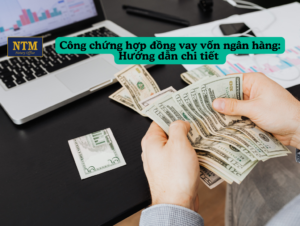 cong-chung-hop-dong-vay-von-ngan-hang