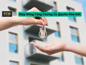 Hợp đồng công chứng ủy quyền nhà đất chuyên nghiệp và uy tín.
