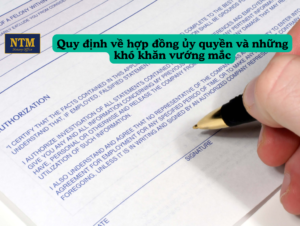 Quy định về hợp đồng ủy quyền