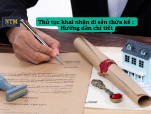 Thủ tục khai nhận di sản thừa kế