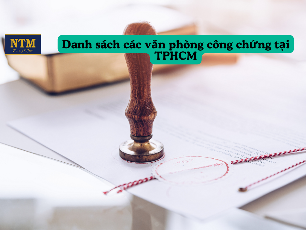 Danh sách các văn phòng công chứng tại TPHCM Văn phòng công chứng tại TPHCM