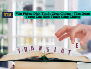 Văn phòng dịch thuật công chứng chuyên nghiệp và uy tín tại TPHCM