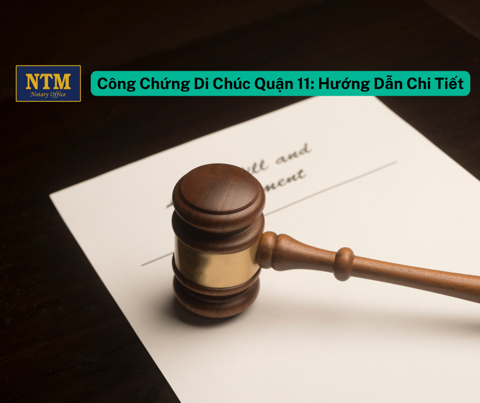 Công Chứng Di Chúc Quận 11: Hướng Dẫn Chi Tiết Cong Chung Di Chuc Quan 11 Huong Dan Chi Tiet