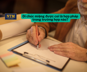 Di chúc miệng được coi là hợp pháp trong trường hợp nào