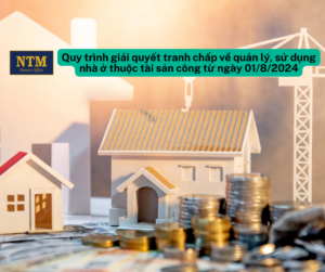 Thủ tục giải quyết tranh chấp về việc quản lý, sử dụng nhà ở thuộc tài sản công từ ngày 01/8/2024