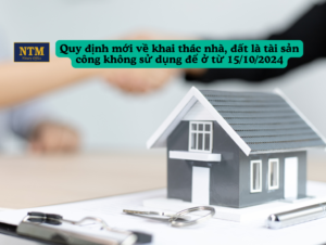 Quy định mới về khai thác nhà, đất là tài sản công không sử dụng để ở từ 15/10/2024