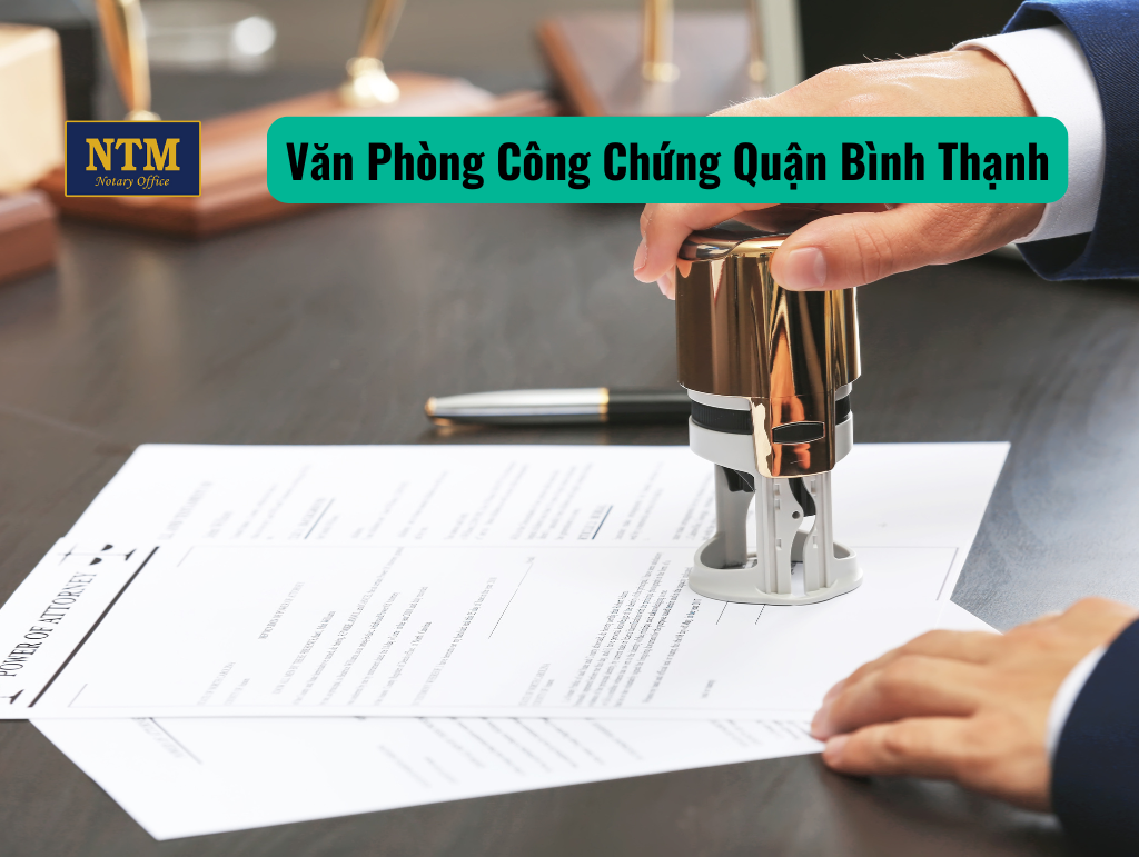 Danh Sách Top 4 Văn Phòng Công Chứng Quận Bình Thạnh Uy Tín Văn Phòng Công Chứng Quận Bình Thạnh